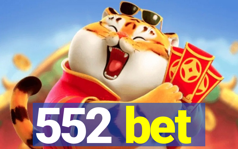 552 bet